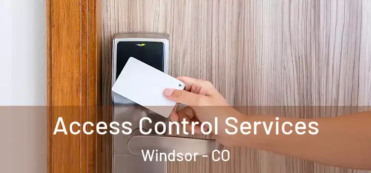  Access Control Services Windsor - CO