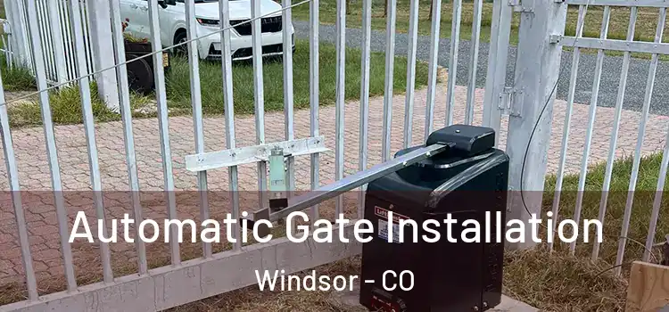 Automatic Gate Installation Windsor - CO