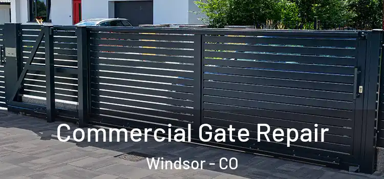  Commercial Gate Repair Windsor - CO