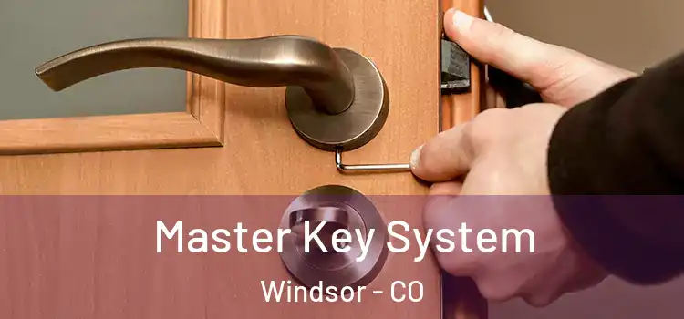  Master Key System Windsor - CO