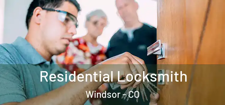  Residential Locksmith Windsor - CO